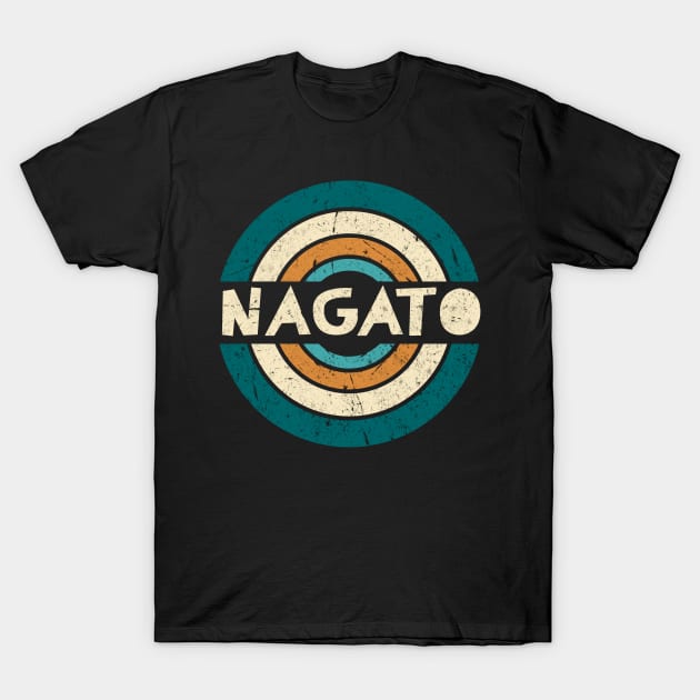 Retro Styles Nagato Name Birthday 70s 80s 90s Circle T-Shirt by Amir Dorsman Tribal